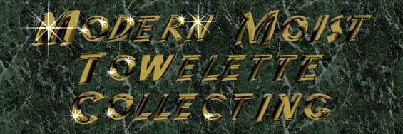 MODERN MOIST TOWELETTE COLLECTING